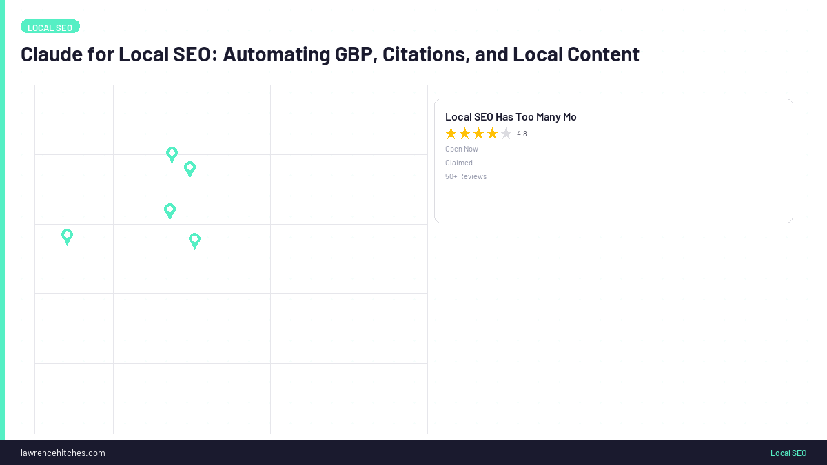 Claude for Local SEO: Automating GBP, Citations, and Local Content