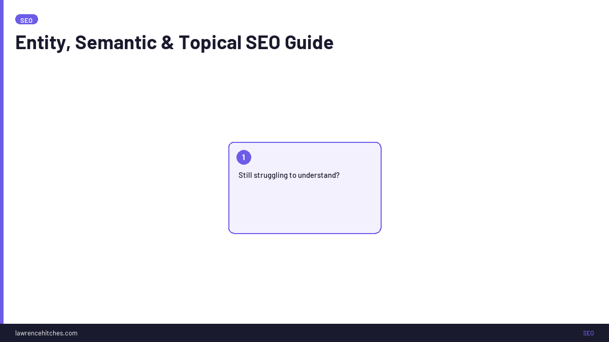 Entity, Semantic & Topical SEO Guide